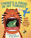 There's a Frog in My Throat!: 440 Animal Sayings a Little Bird Told Me by Loreen Leedy
