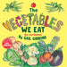 The Vegetables We Eat by Gail Gibbons