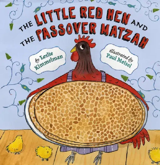 The Little Red Hen and the Passover Matzah by Leslie Kimmelman