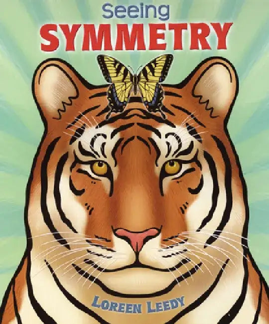 Seeing Symmetry by Loreen Leedy