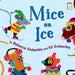 Mice on Ice by Rebecca Emberley