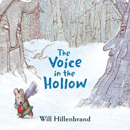 Voice from the Hollow by Will Hillenbrand
