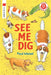See Me Dig by Paul Meisel