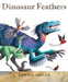 Dinosaur Feathers: An Epic Rhyme by Dennis Nolan