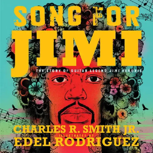 Song for Jimi: The Story of Rock Legend Jimi Hendrix by Charles R. Smith