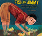 Fish for Jimmy by Katie Yamasaki
