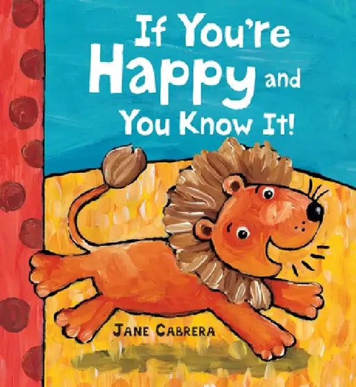 If You're Happy and You Know It by Jane Cabrera