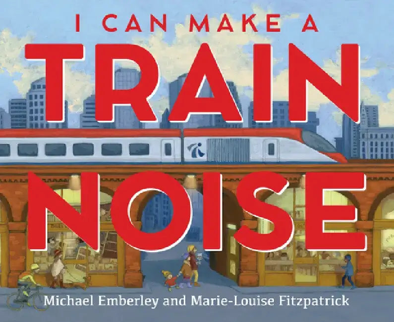 I Can Make a Train Noise by Michael Emberley