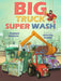 Big Truck Super Wash by Stephen R. Swinburne