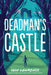 Deadman's Castle by Iain Lawrence