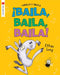 ¡Baila, Baila, Baila! by Ethan Long