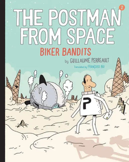 The Postman from Space: Biker Bandits by Guillaume Perrault
