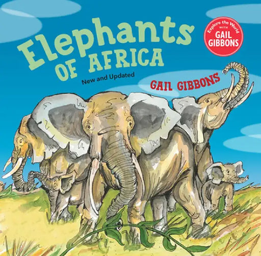 Elephants of Africa (New & Updated Edition) by Gail Gibbons
