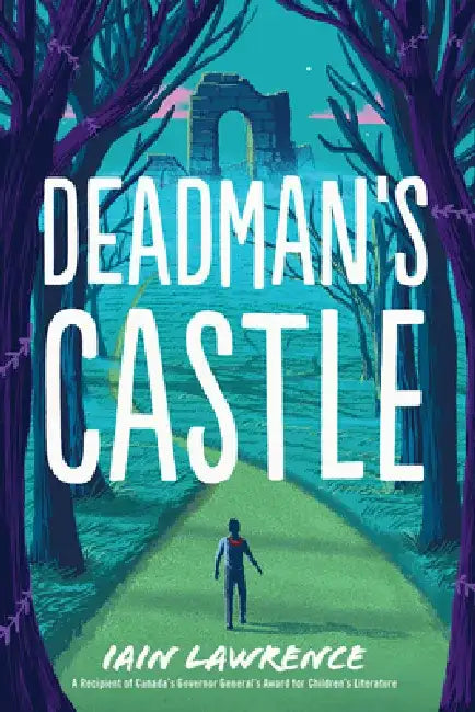 Deadman's Castle by Iain Lawrence
