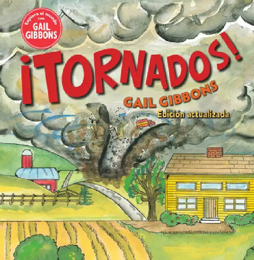 !Tornados!/ Tornadoes! by Gail Gibbons