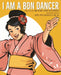 I Am a Bon Dancer by Brandi-Ann Uyemura, Amy Matsushita-Beal