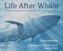 Life After Whale: The Amazing Ecosystem of a Whale Fall by Lynn Brunelle