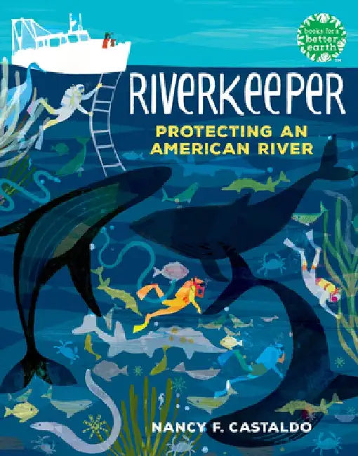 Riverkeeper: Protecting an American River by Nancy F. Castaldo