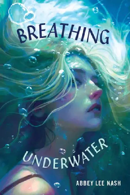 Breathing Underwater by Abbey Nash