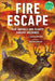 Fire Escape: How Animals and Plants Survive Wildfires by Jessica Stremer