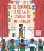 El Español Es La Lengua de Mi Familia by Michael Genhart