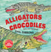Alligators and Crocodiles (New & Updated) by Gail Gibbons