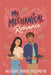 My Mechanical Romance by Alexene Farol Follmuth