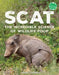 Scat: The Incredible Science of Wildlife Poop by Anita Sanchez