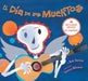 El Día de Los Muertos by Bob Barner