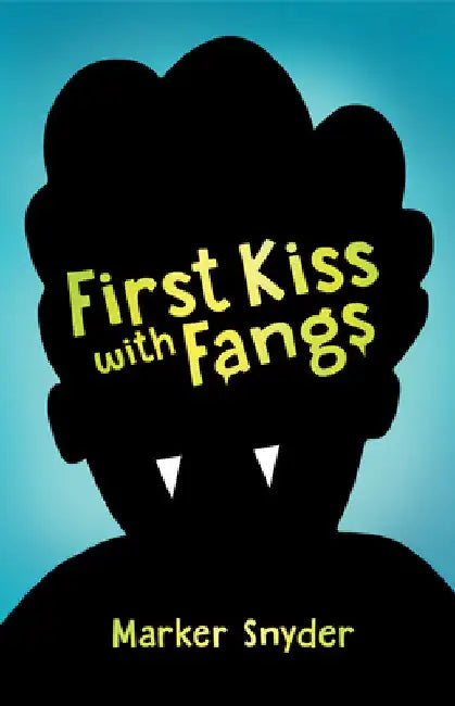 First Kiss with Fangs by Snyder, Marker