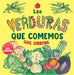 Las Verduras Que Comemos by Gail Gibbons