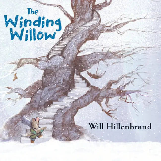 The Winding Willow by Will Hillenbrand
