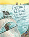 Treasure Thieves on the High Seas: Pirates, Privateers, and Plunder by Roxie Munro, Roxie Munro