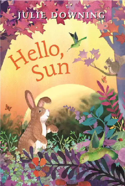 Hello, Sun by Julie Downing
