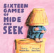 Sixteen Games of Hide and Seek by Stephen Barr, Steve Teare