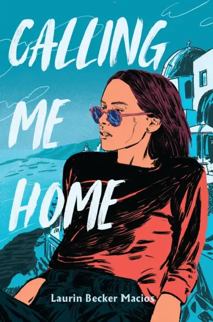 Calling Me Home by Laurin Becker Macios
