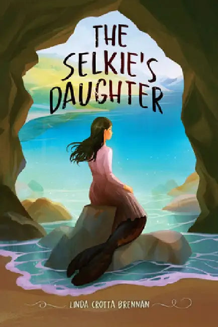 The Selkie's Daughter by Linda Crotta Brennan