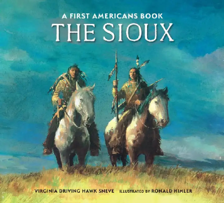 The Sioux by Virginia Driving Haw Sneve