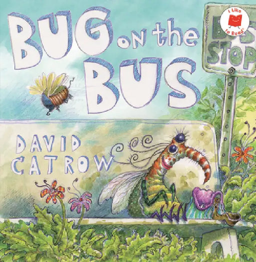 Bug on the Bus by David Catrow, David Catrow