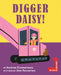 Digger Daisy! by Andrea Zimmerman, Dan Yaccarino
