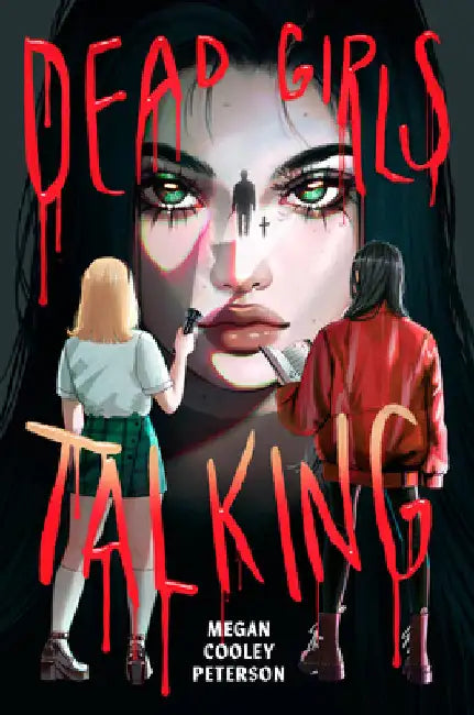 Dead Girls Talking by Peterson, Megan Cooley