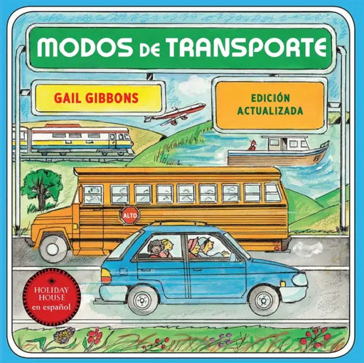 Medios de Transporte: Cómo Se Traslada La Gente by Gail Gibbons