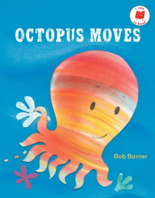 Octopus Moves by Bob Barner