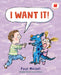 I Want It! by Paul Meisel, Paul Meisel
