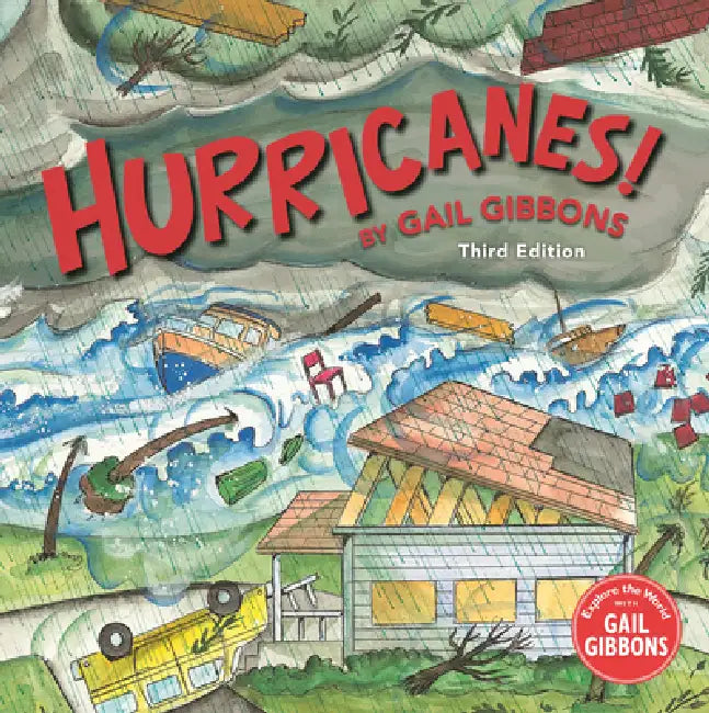 Hurricanes! (Third Edition) by Gail Gibbons, Gail Gibbons