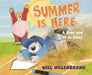 Summer Is Here: A Bear and Mole Story by Will Hillenbrand, Will Hillenbrand