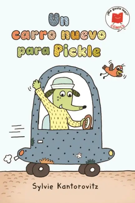 Un Carro Nuevo Para Pickle by Sylvie Kantorovitz, Sylvie Kantorovitz