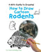 How to Draw Cartoon Rodents by Curt Visca, Kelley Visca