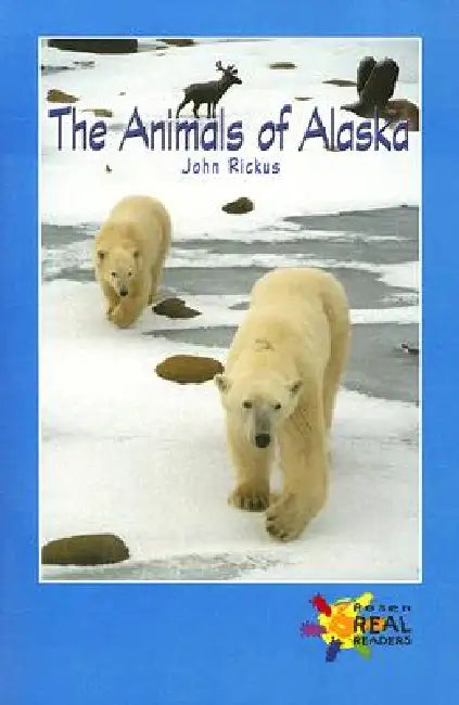 The Animals of Alaska by John Rickus