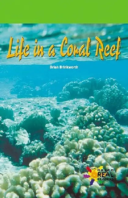 Life in a Coral Reef by Brian Brinkworth